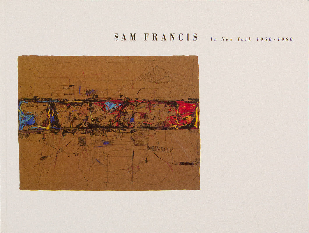 Sam Francis in New York 1958-1960